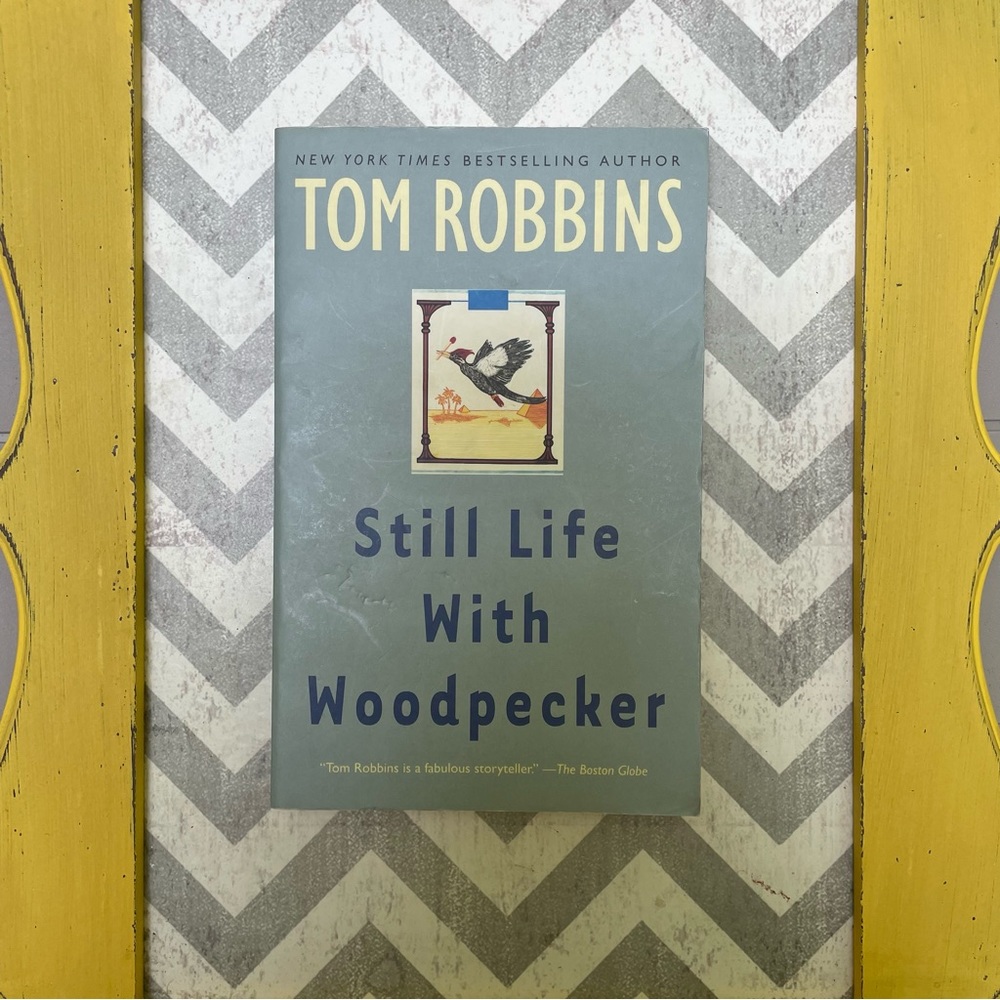 Tom Robbins Still Life With Woodpeckers Novel Book